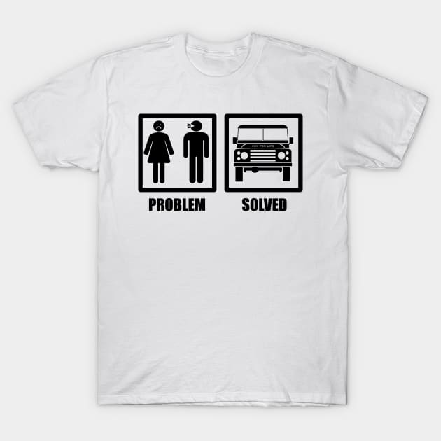 Problem Solved - Women - Defender T-Shirt by FourByFourForLife